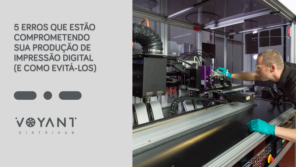 5 Erros que Estão Comprometendo sua Produção de Impressão Digital (E Como Evitá-los)