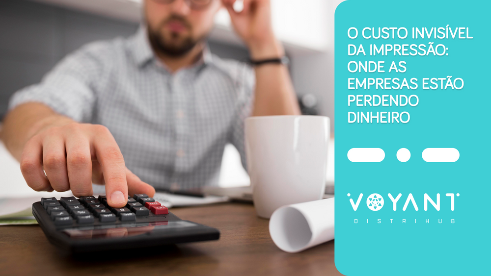 O Custo Invisível da Impressão: Onde as Empresas Estão Perdendo Dinheiro